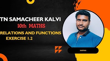 TN Samacheer Kalvi/10th Maths/Relations and functions/Exercise 1.2/karthi sir