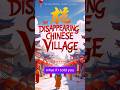 The Disappearing Chinese Village