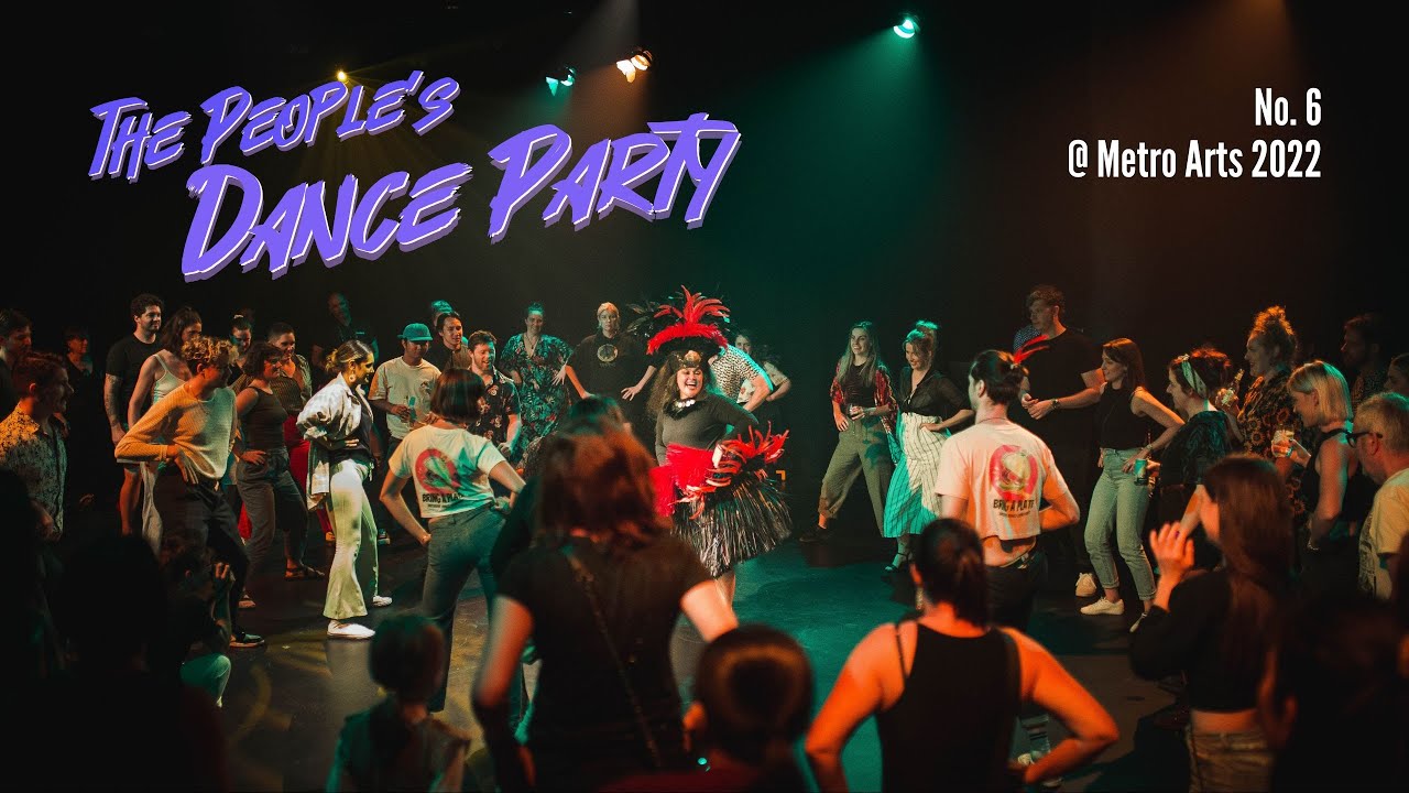 The People's Dance Party #6 @ Metro Arts 2022