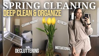 SPRING CLEANING | Deep Cleaning and Organizing, Spring Refresh