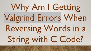 Why Am I Getting Valgrind Errors When Reversing Words in a String with C Code?