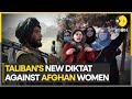 Un female staffers banned by taliban as new diktat against afghan women emerges  latest update