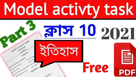 class 10 ইতিহাস part 3, model activity task 2021/ all answer