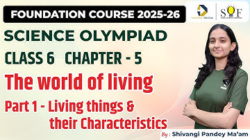 Class 6 Science Olympiad | Chapter 5- The World of living | Science Olympiad Lecture