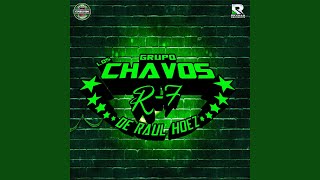 Video thumbnail of "GRUPO LOS CHAVOS R-7 DE RAUL HDEZ - Cumbia de los Cielos"