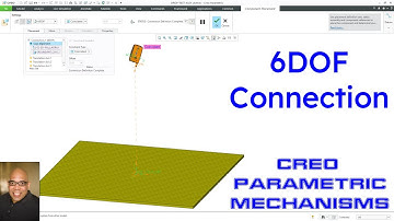Creo Parametric - Mechanisms | How to Create a 6DOF Connection