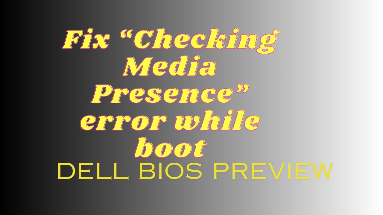 Fix "Checking Media Presence" error while booting to Windows