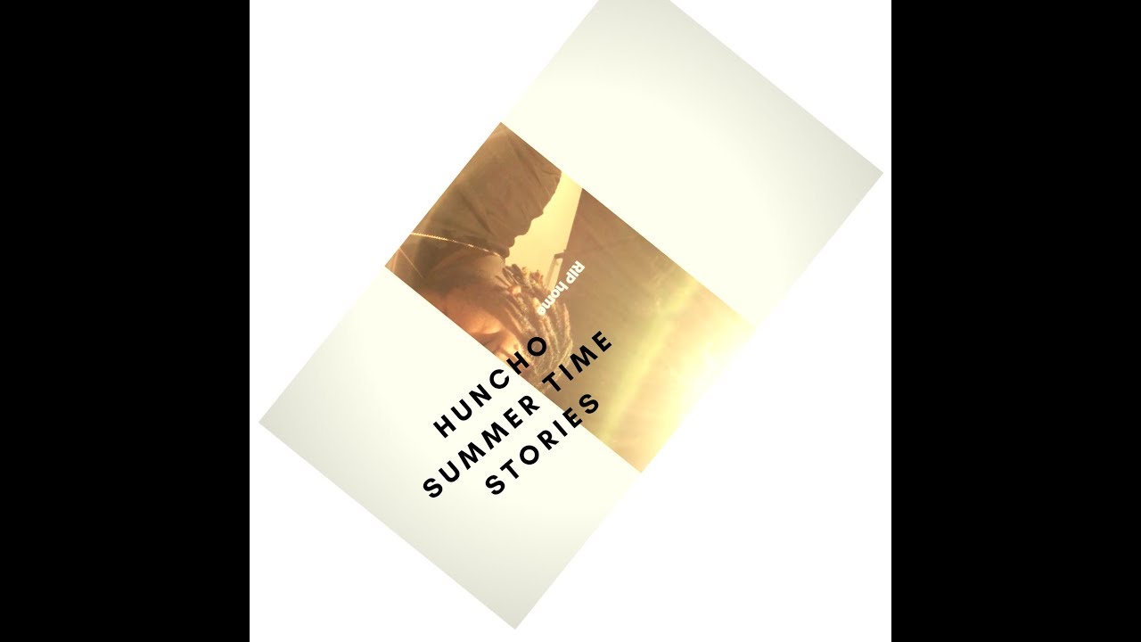 Huncho Summer Stories