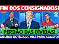 FIM DOS CONSIGNADOS: INSS APROVA PERDÃO das DÍVIDAS para IDOSOS DO INSS!