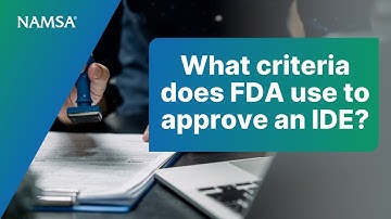 What criteria does the US FDA use to approve an IDE submission?