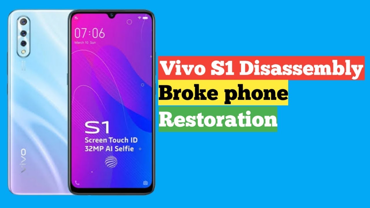 Vivo S1 Disassembly Vivo s1 restoration Vivo phone broke sacreen