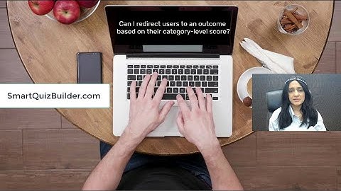 Scoring Quizzes: Different Scoring and Outcome Redirect Options in Smart Quiz Builder!