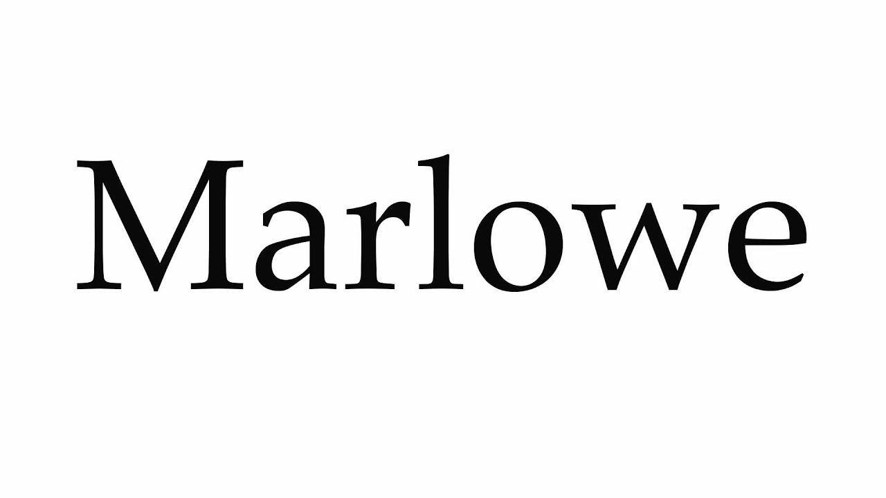 How to Pronounce Marlowe - YouTube