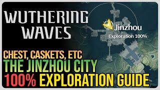 Jinzhou 100% Exploration - Wuthering Waves - All Chests, Caskets, Etc