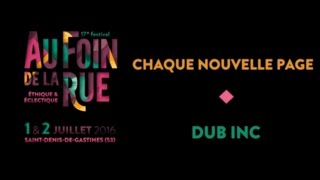 Dub Inc  • Chaque nouvelle page • Chansigne Au Foin De La Rue 2016