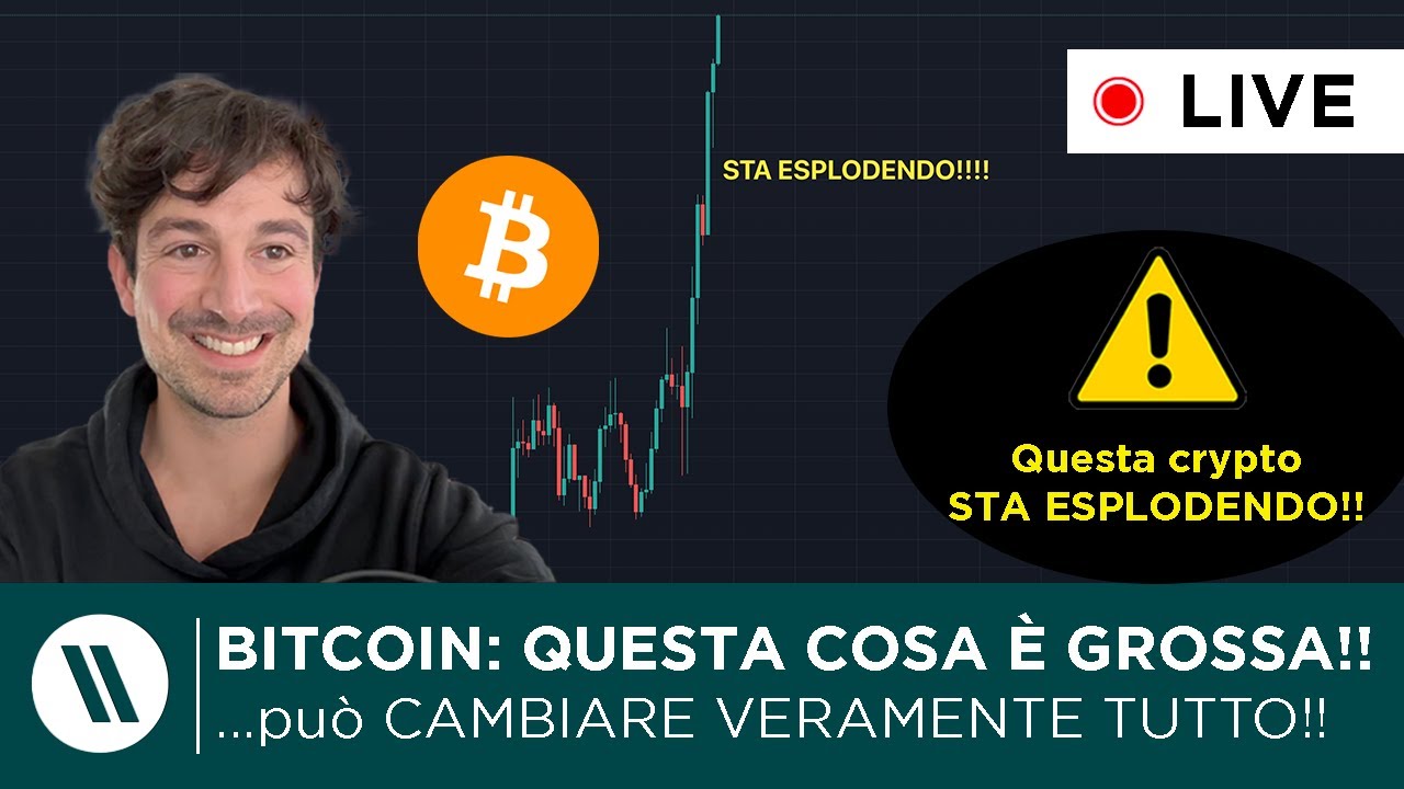 BITCOIN: QUESTA COSA È GROSSA! (può CAMBIARE veramente TUTTO!!) | QUESTA  CRYPTO sta ESPLODENDO!!