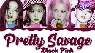 BLACKPINK – Pretty Savage Lyrics Video Song