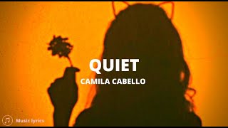 Camila Cabello - Quiet (Lyrics)