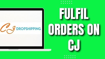 How To Fulfill Orders On CJ Dropshipping (2023)
