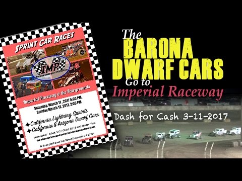 Imperial Speedway Barona Dwarf Cars • Dash for Cash 3-11-2017