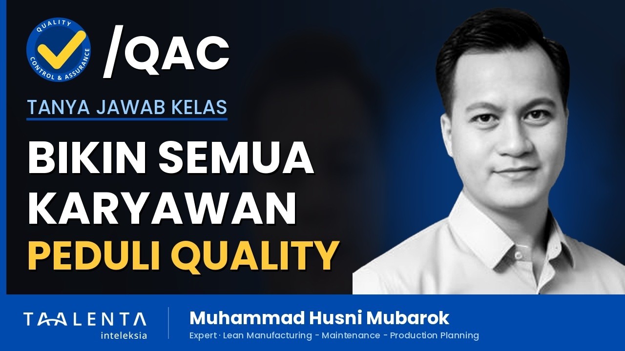 Bagaimana Membuat Semua Karyawan Peduli Quality?