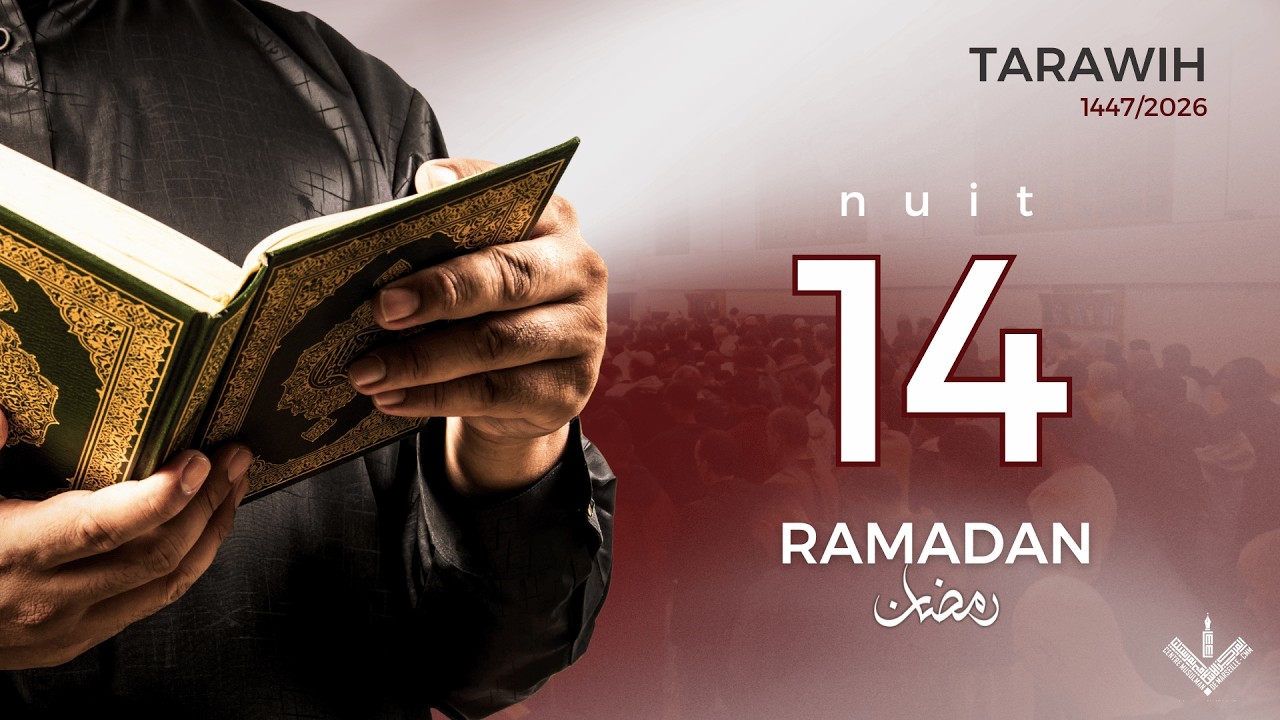 Live : Prières Tarawih 14ème nuit du Ramadan 1447, lundi 02/03/2026, 20h30 - Mosquée Mariam