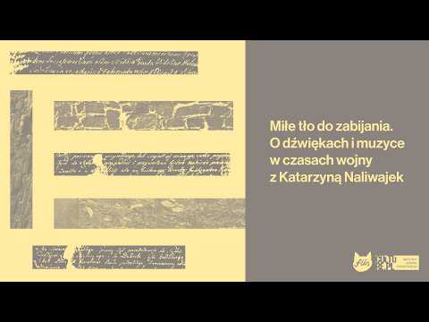 15# Miłe tło do zabijania. O dźwiękach i muzyce w czasach wojny z Katarzyną Naliwajek [PODCAST]