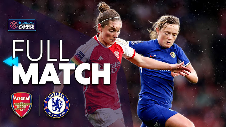 ⏪ Full Match: Arsenal v Chelsea 2023/24 Rewind | Barclays Women's Super League
