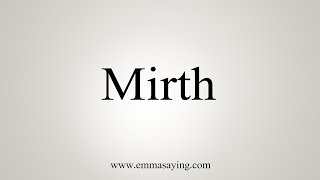 How To Say Mirth