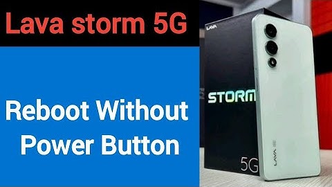 Lava storm 5G reboot kaise kare, how to reboot without power button in Lava storm 5G