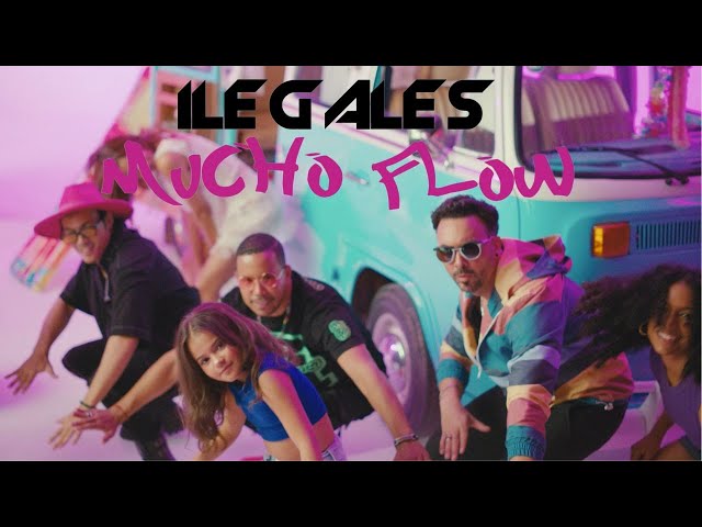 ILEGALES - Mucho Flow (video oficial) class=