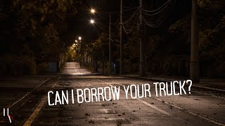 Can I Borrow Your Truck? | Horror Short Film