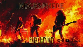 ROCKSPHERE - Make My Day (reloaded) by @rocksphere