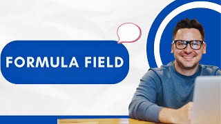 Formula Fields Made Super Easy in Salesforce | Best Explanation + Practical Scenarios