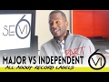 Ep. 03 - Whats the difference between: Major Vs Independent Record Labels Part 1