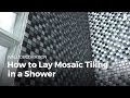 How to Lay Mosaic Tiles in a Shower | DIY Projects