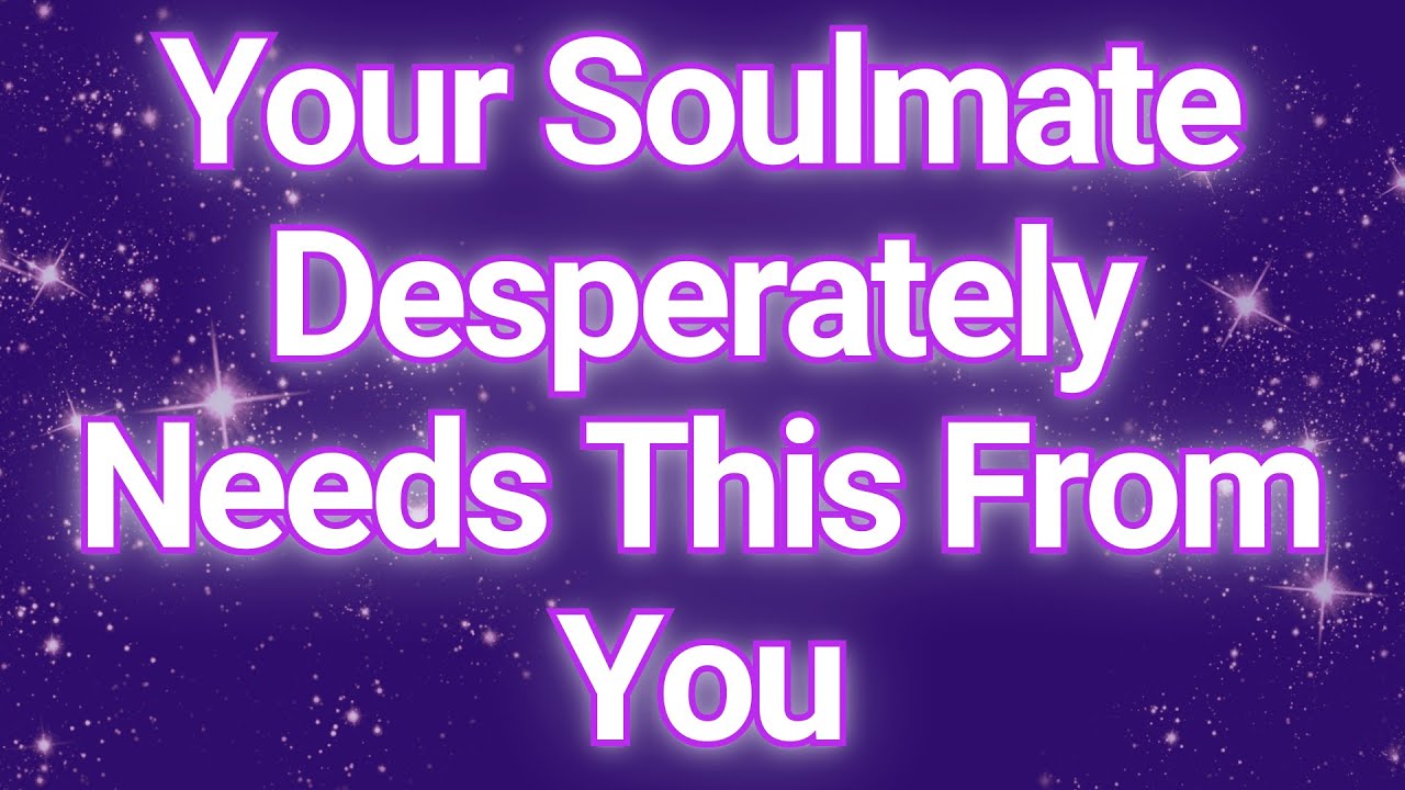 The ONE Thing Your Soulmate Is Silently Begging For | Angels Message For You