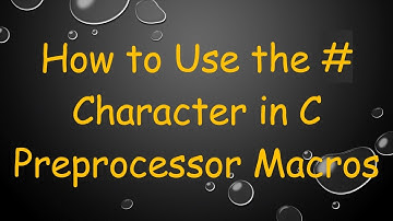 How to Use the # Character in C Preprocessor Macros