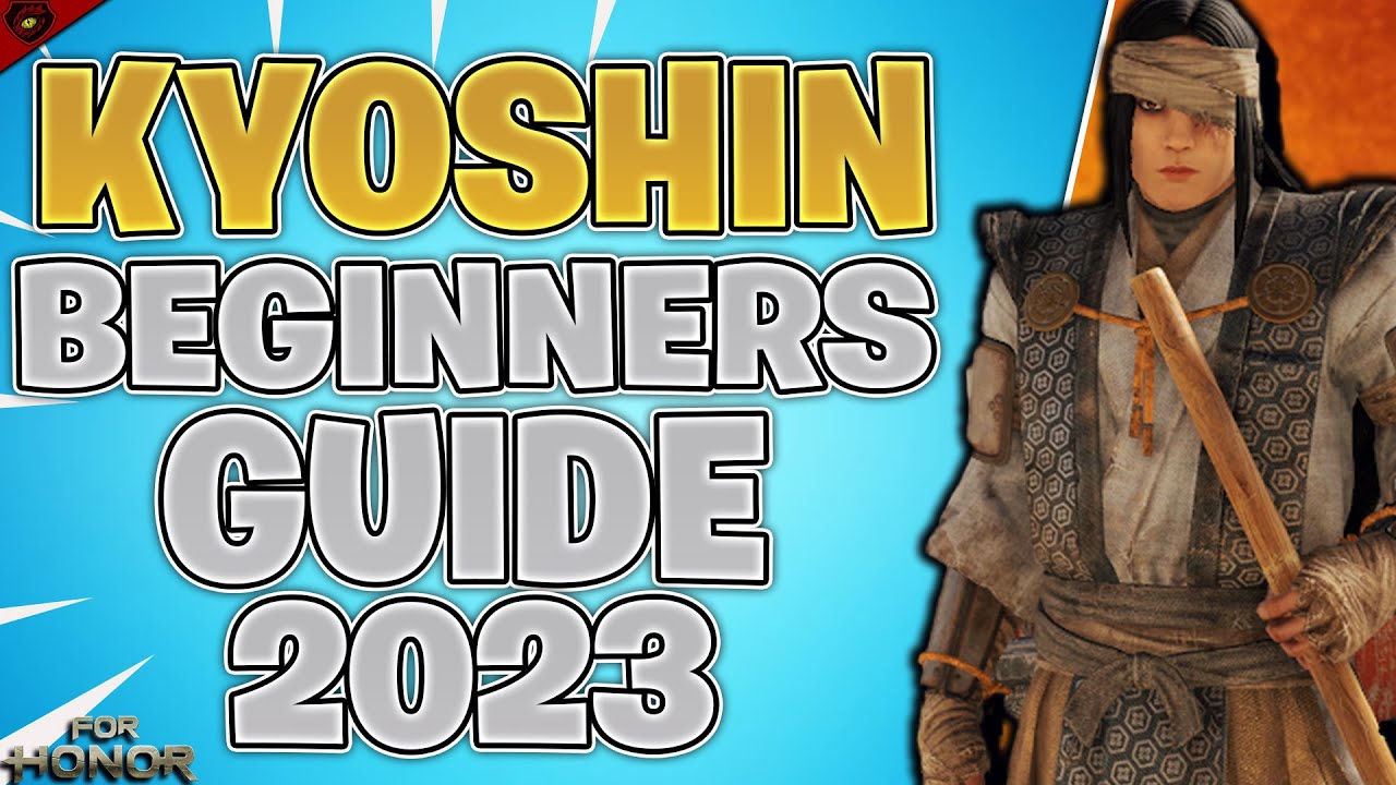 [For honor] Kyoshin beginner's guide 2023 YouTube