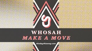 Whosah - Make a Move