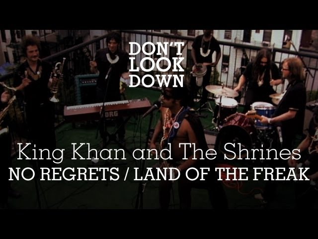 King Khan and the Shrines - No Regrets: Land of the Freak - Don't Look Down class=