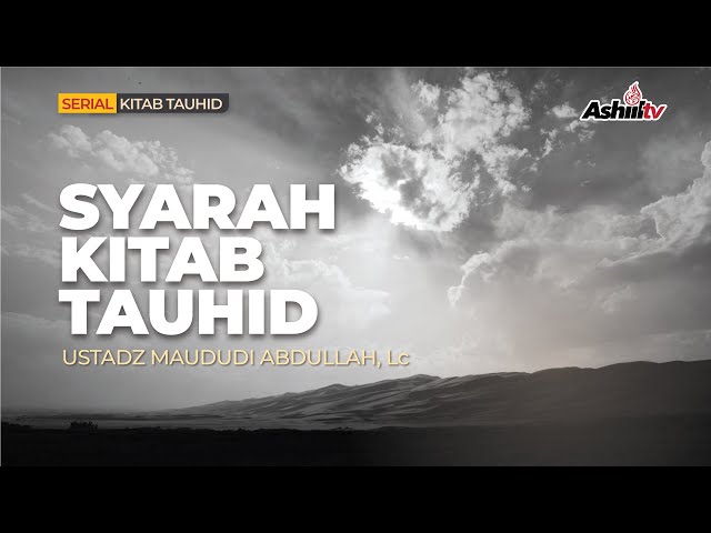 🔴 [LIVE] Bab Hidayah #2 | Syarh Kitab Tauhid - Ustadz Maududi Abdullah, Lc حفظه الله