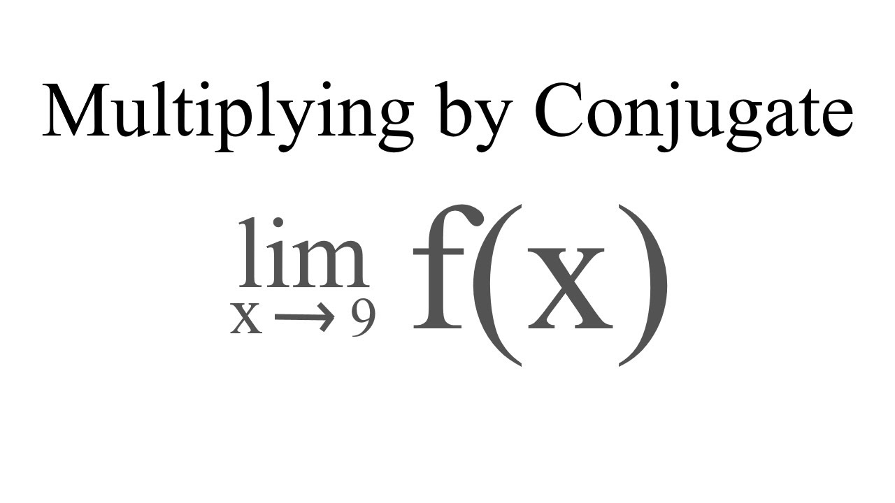 Solving Limits Multiplying By The Conjugate YouTube Solving Limits Multiplying By The Conjugate YouTube