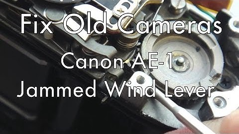 Fix Old Cameras: Canon AE-1 Jammed Wind Lever