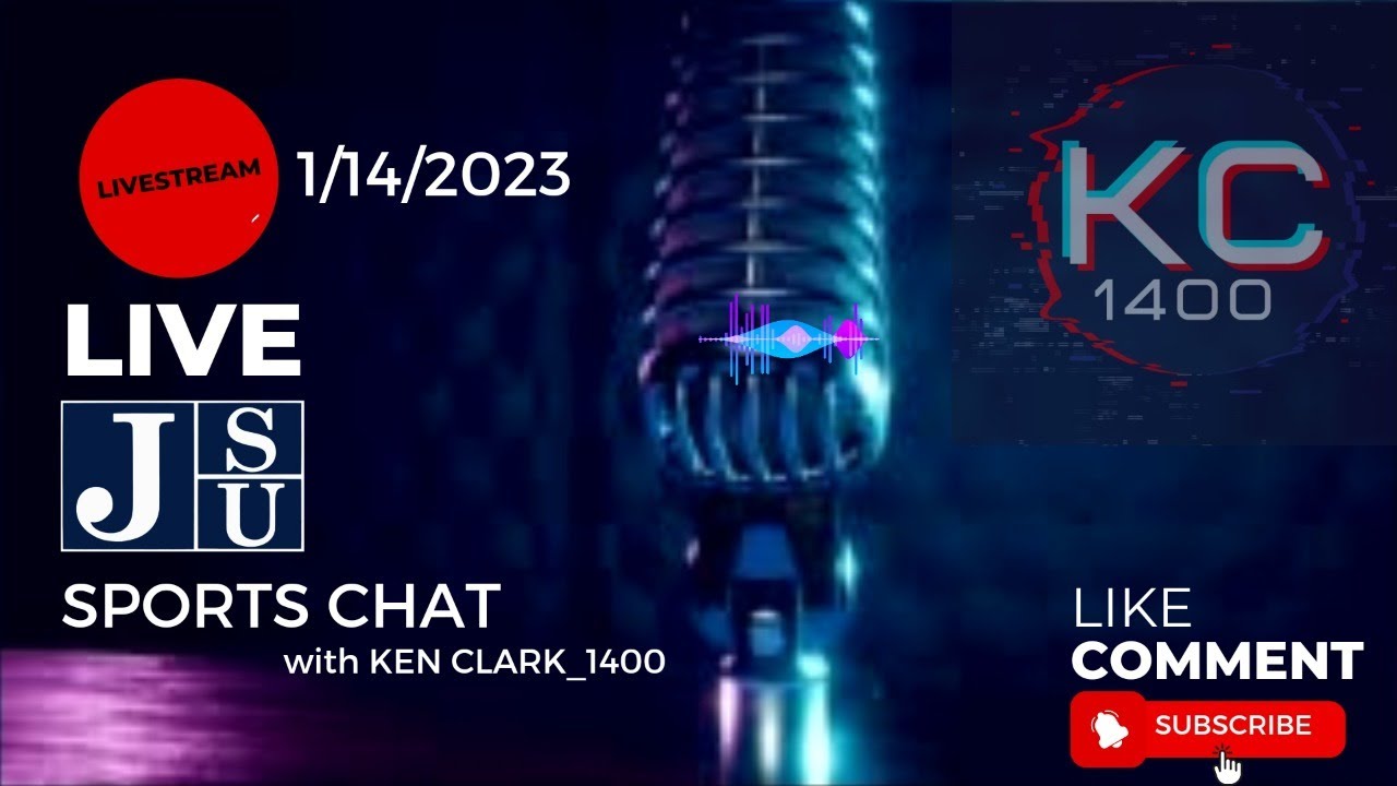1/14 LIVE JSU Sports Chat with KC_1400 and Friends!