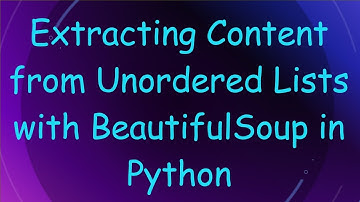 Extracting Content from Unordered Lists with BeautifulSoup in Python