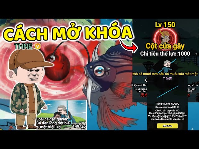 THNE PHÁT HIỆN CÁCH MỞ KHÓA CHIÊU MỚI MƯỜI TÁM VÀ CẦN CÂU TRẦN TRONG CÂU CÁ VẠN CÂN.