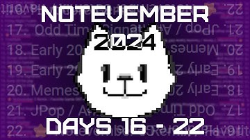 Notevember 2024 [Days 16 - 22] | Mashups by HeckinLeBork