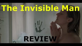The Invisible Man - A Smart Reinvention of a Classic Monster Movie - Review