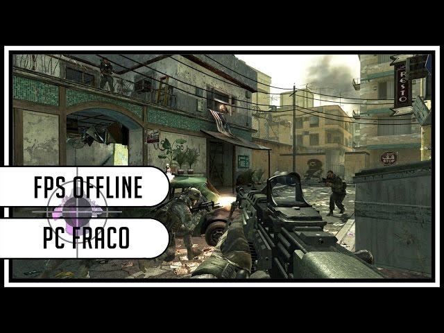 10 JOGOS DE FPS OFFLINE/GUERRA/CAMPANHA PARA PC FRACO pt.1 